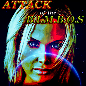 Attack of the B.I.M.B.O.S